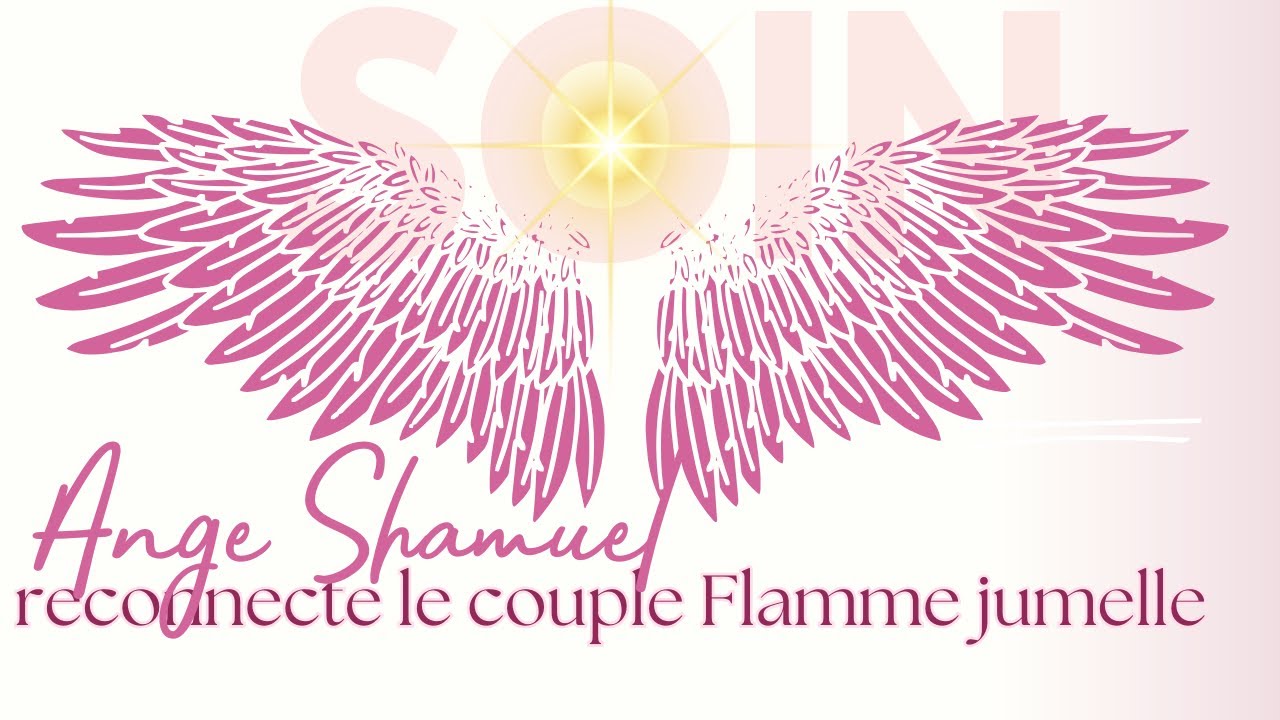L''ange Samuel reconnecte les couples FJ/ suite karma galactique
