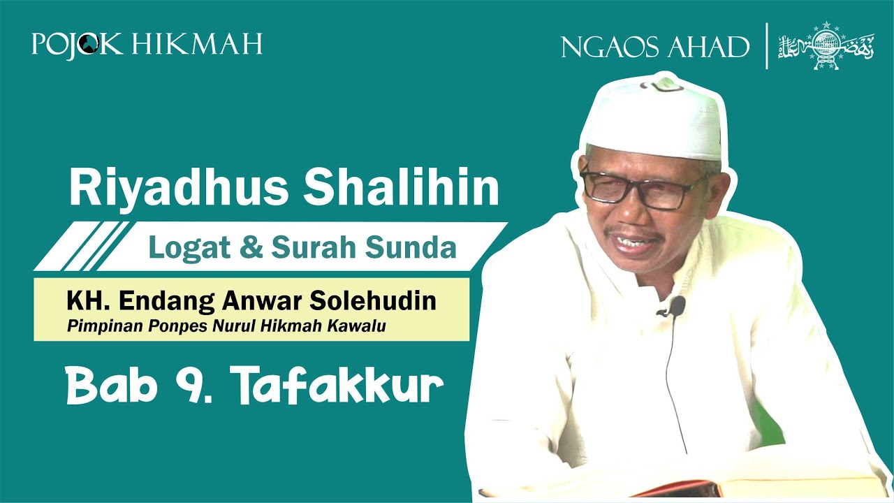 Riyadhus Shalihin Logat Sunda || KH Endang Anwar || Ngaos Ahad PC NU Kota Tasikmalaya ||