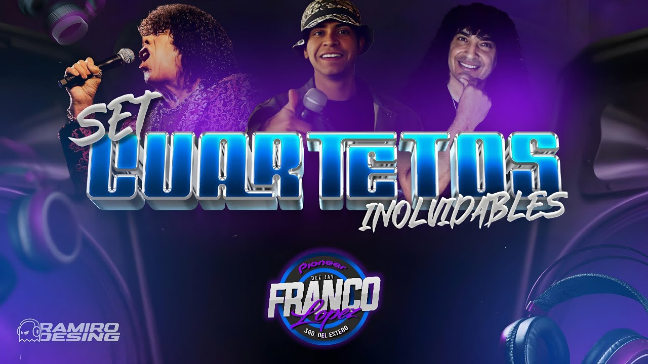 Set Cuartetos Inolvidables   Dj Franco Lopez 2024