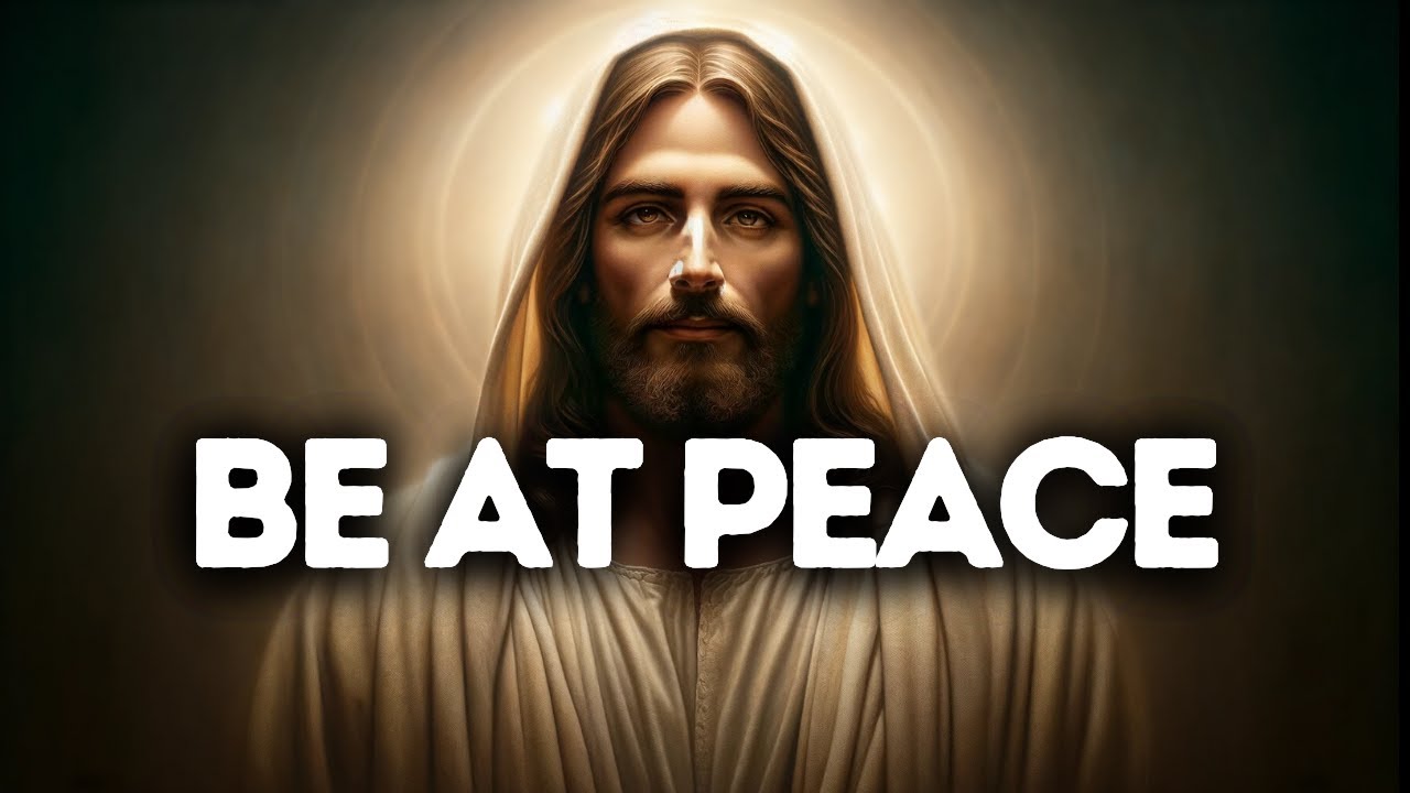 Be at Peace | God Message | God Message Today | God Message For You | Gods Message Now