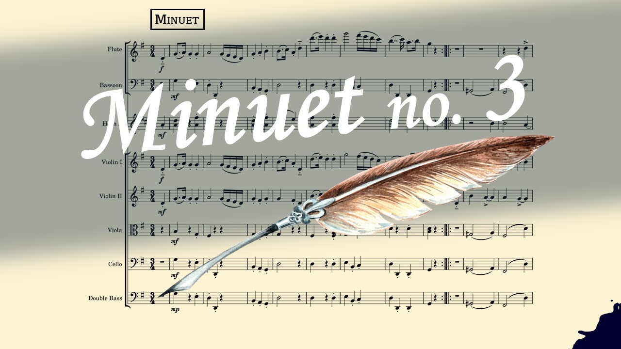 I Composed and Orchestrated a Minuet