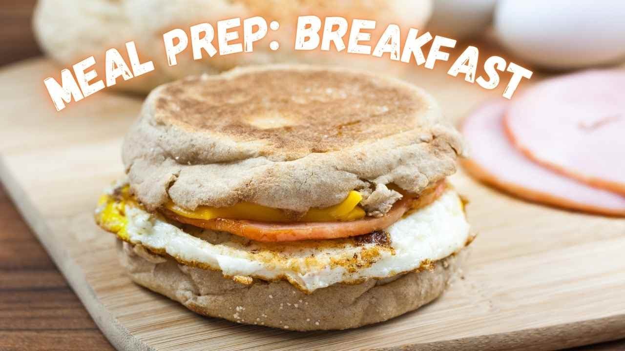 Meal Prep With Steph: Breakfast Sandwiches