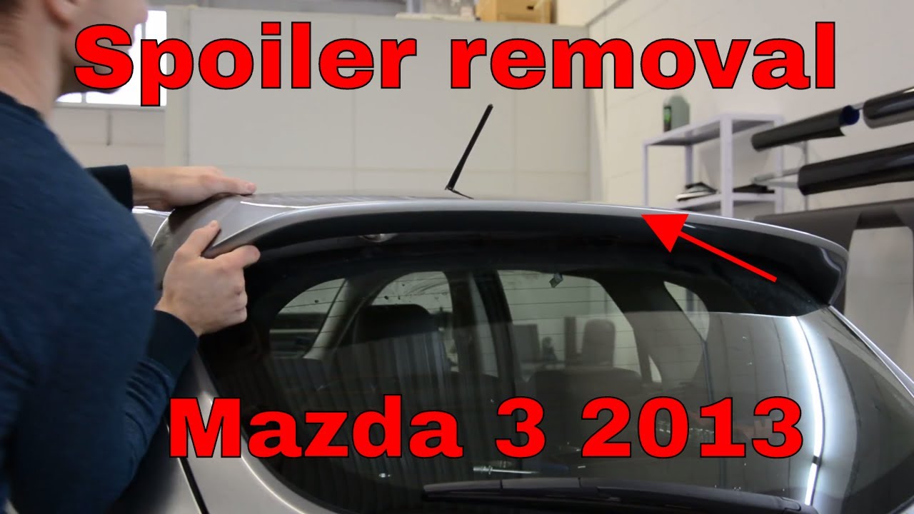 How to Remove the Spoiler  Mazda 3