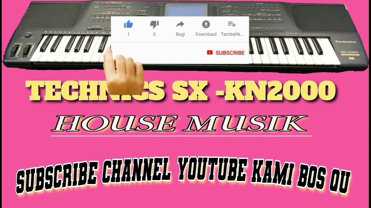 TECHNICS KN2000 ( HOUSE MUSIK)  EPISOD 21