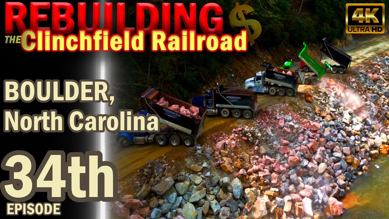 Part 34: INCREDIBLE VOLUME OF BOULDERS IN THE GORGE ~ Rebuilding the Clinchfield Railroad Series