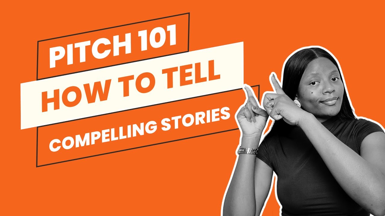PITCH 101: HOW TO PITCH YOUR BUSINESS OR PRODUCT