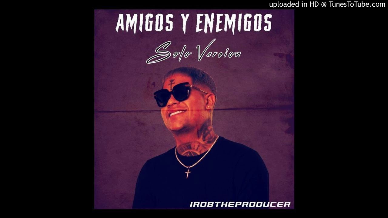 Amigos y enemigos (Version Almighty)