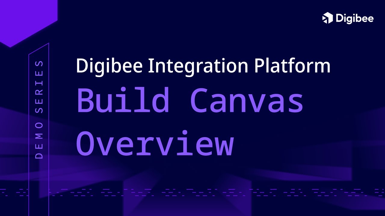 Build Canvas Overview - Integration Demo Series | Digibee