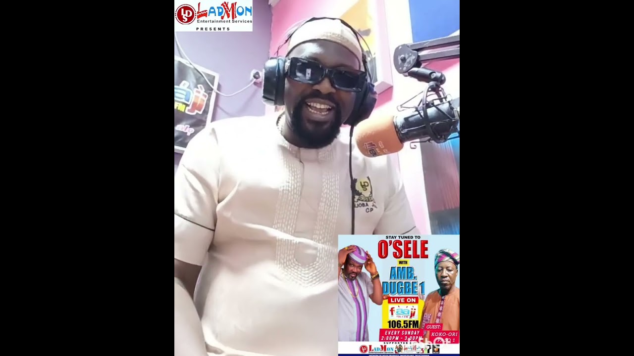 PASUMA LOJE KIN'LO GBE'ORIN FUN OBESERE KOKOORI LIVE WITH AMB. DUGBE 1 