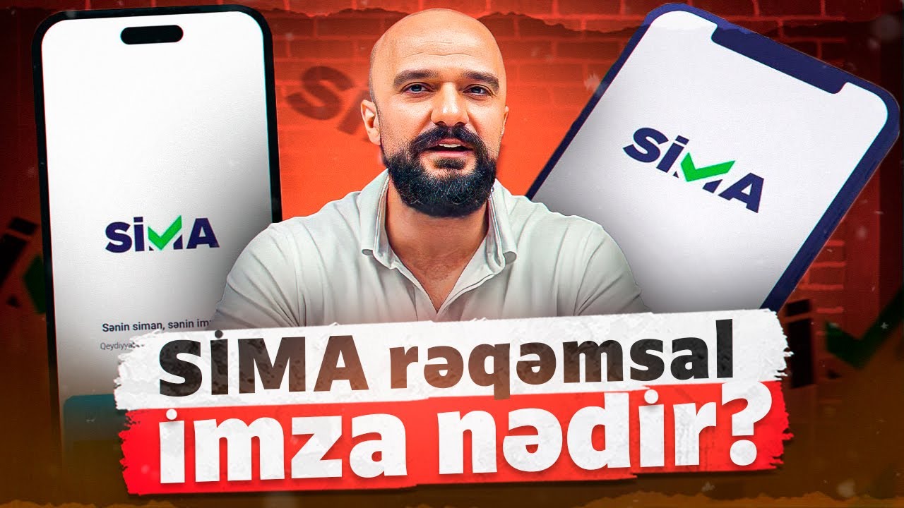 SİMA rəqəmsal imza nədir? | Sahibkarlar necə istifadə edə bilər? | Tural Yusifov