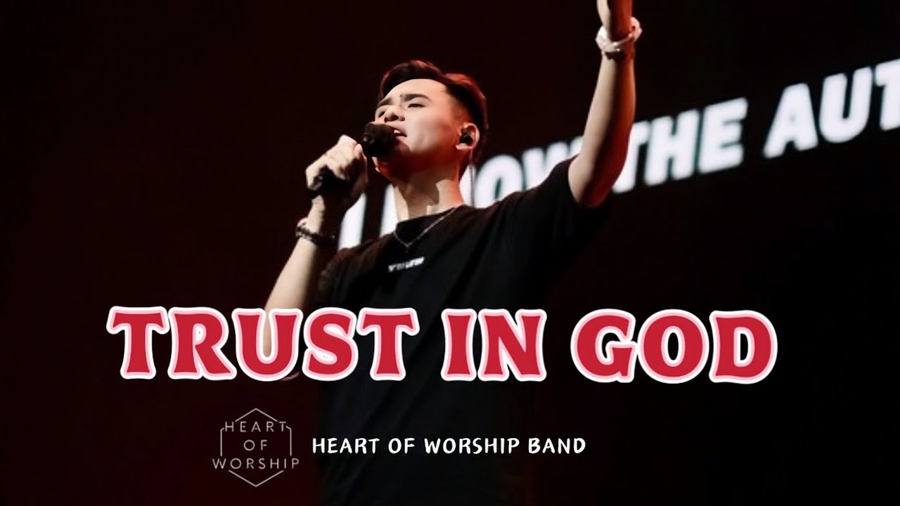 【信靠神/TRUST IN GOD】Live Video - HEART of Worship Band、林集圆 Darren Lim