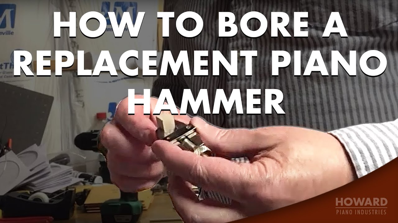 How To Bore A Replacement Piano Hammer - Piano Repair I HOWARD PIANO INDUSTRIES
