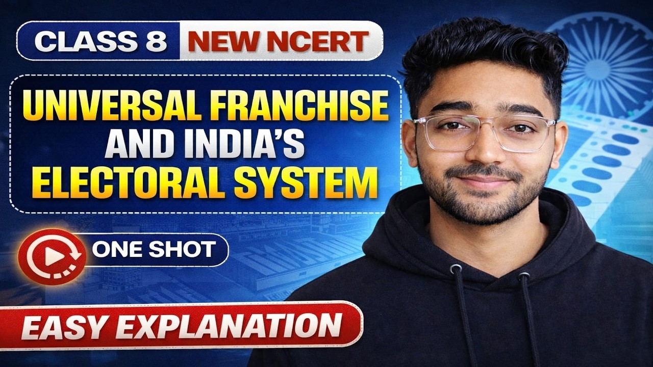 Universal Franchise and India's Electoral System Class 8 | NEW NCERT | SST | Complete Chapter 5