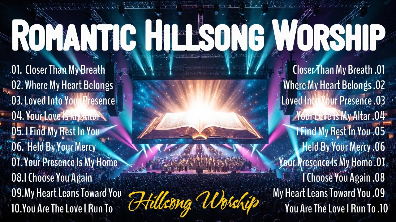 Romantic Hillsong Worship Collection 2026 : Closer Than My Breath, Where My Heart Belongs, ...