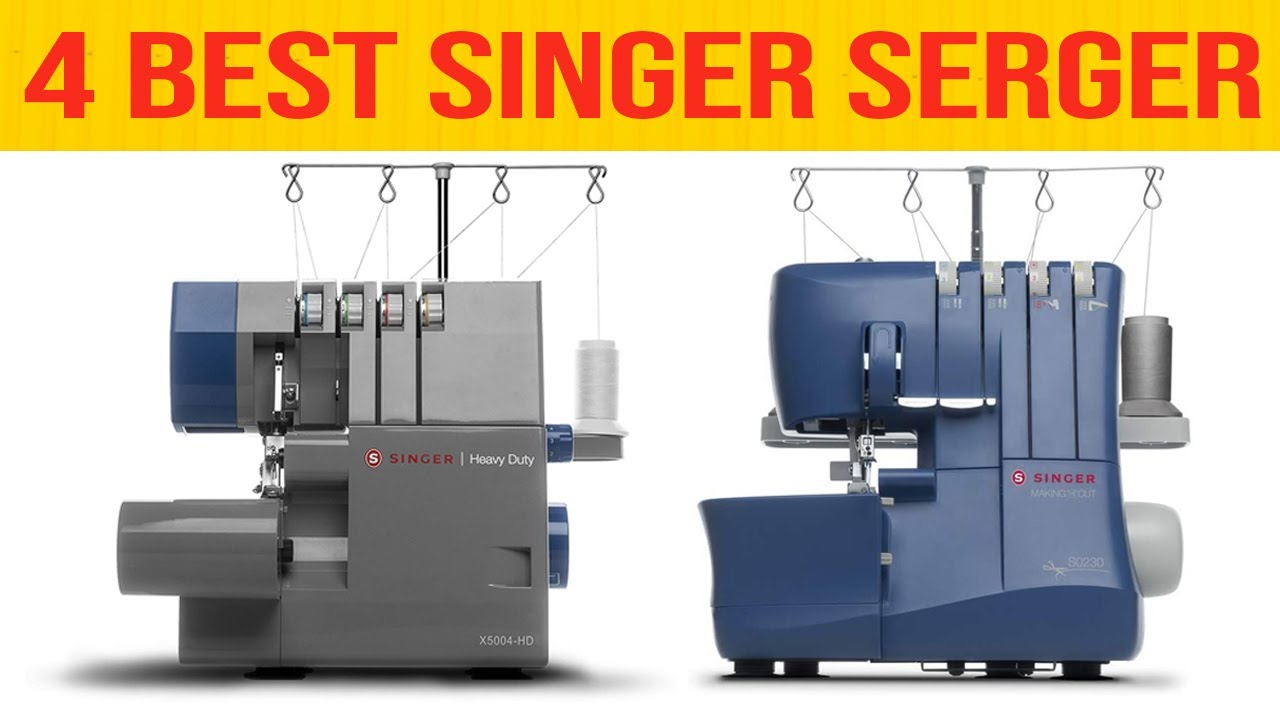 ✅ 4 Best Singer Serger Machines 2022 [Best Serger in 2022]