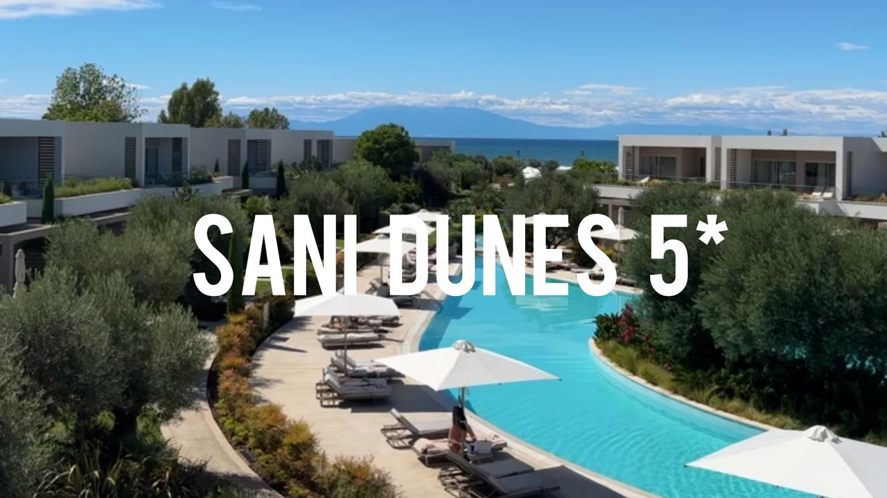 Greece 2025. Sani dunes 5* - stylish resort, all pools are heated, 4k review