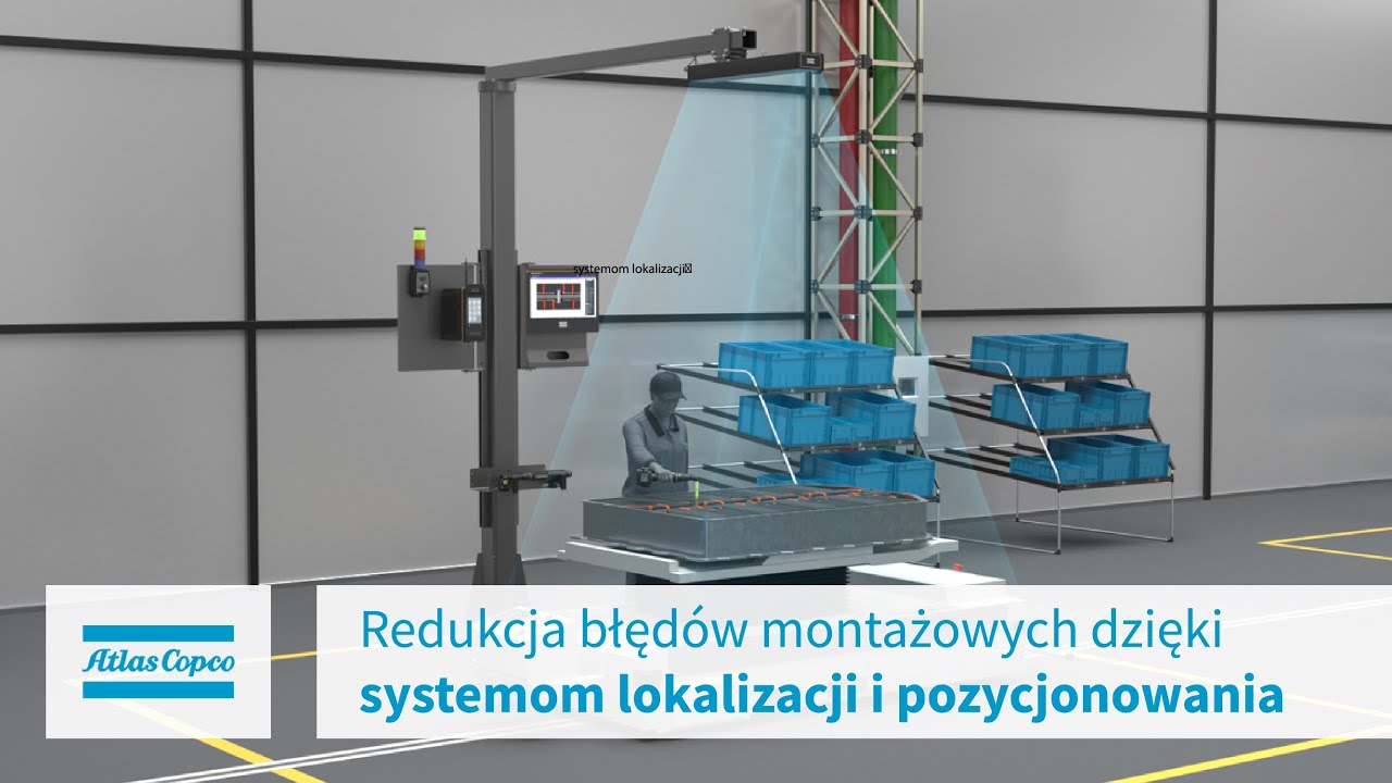 Redukcja błędów montażowych dzięki systemom lokalizacji i pozycjonowania | Atlas Copco