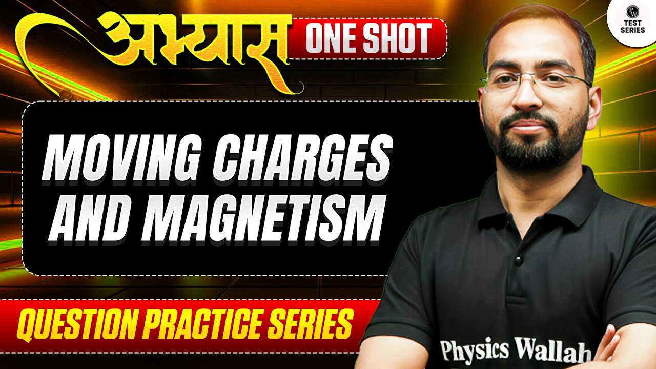 MOVING CHARGES & MAGNETISM - ABHYAS : Question Practice Series for NEET 2026 | PhysicsWallah⚡