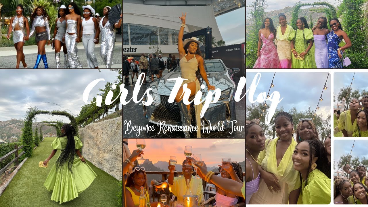 Travel Vlog: LIT GIRLS TRIP TO LA + BEYONCE RENAISSANCE WORLD TOUR + WINE TASTING + AMAZING FOOD