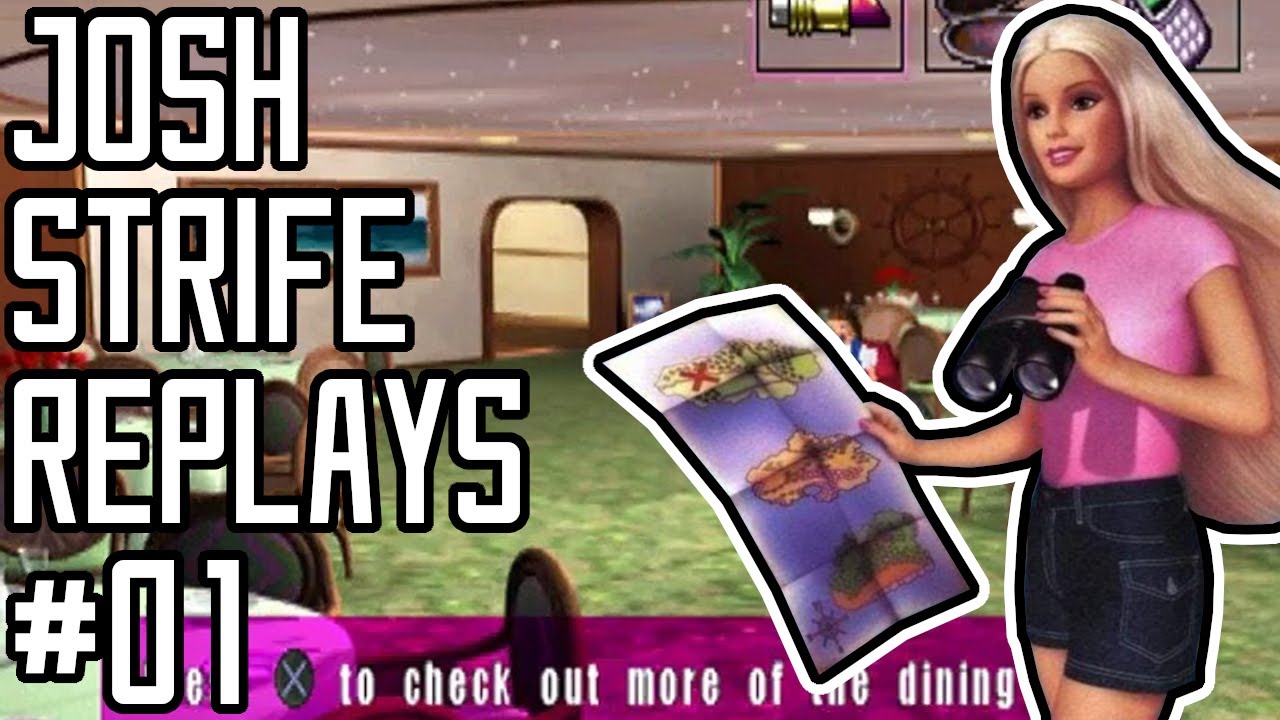 Josh Strife Replays - Detective Barbie: Mystery Cruise