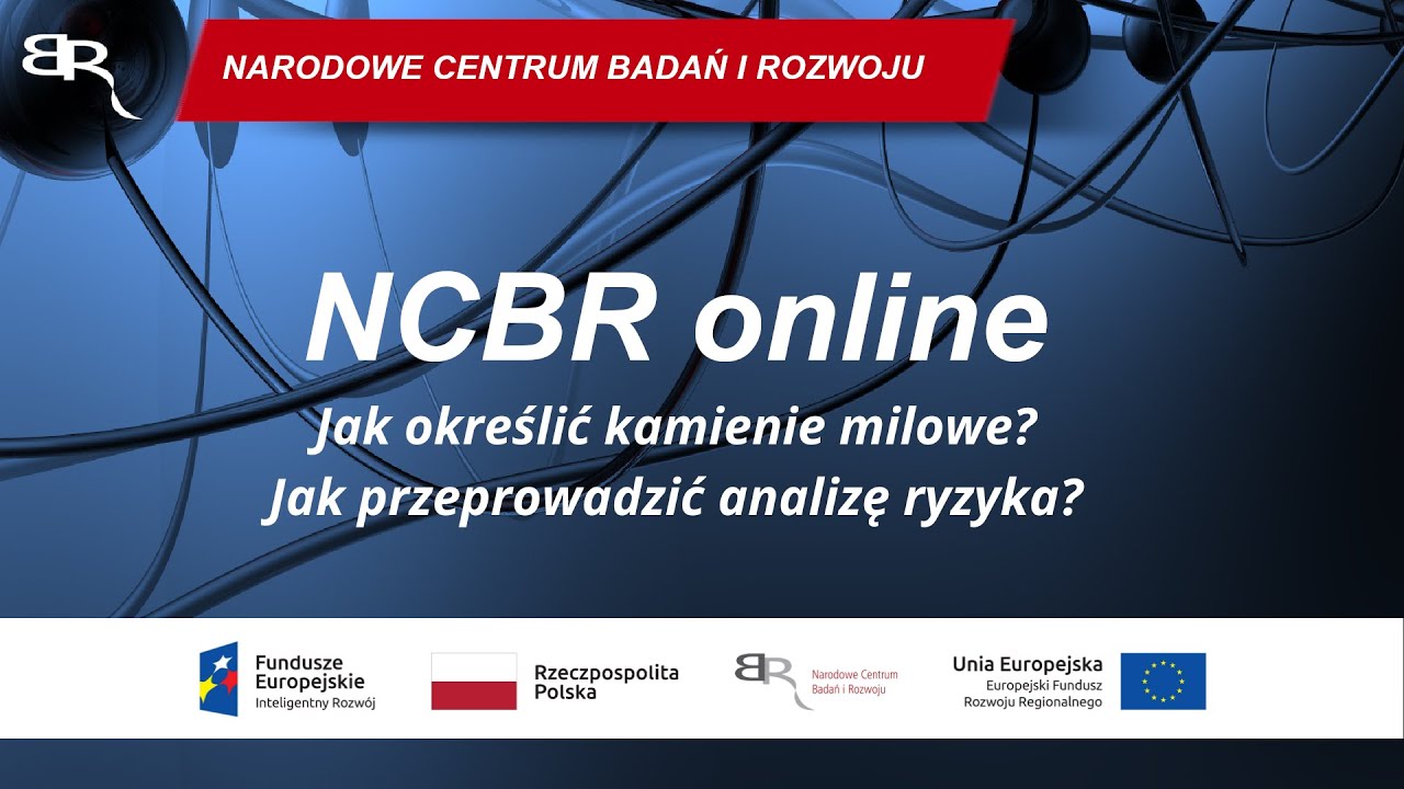 NCBR online: Jak określić kamienie milowe? Jak przeprowadzić analizę ryzyka?