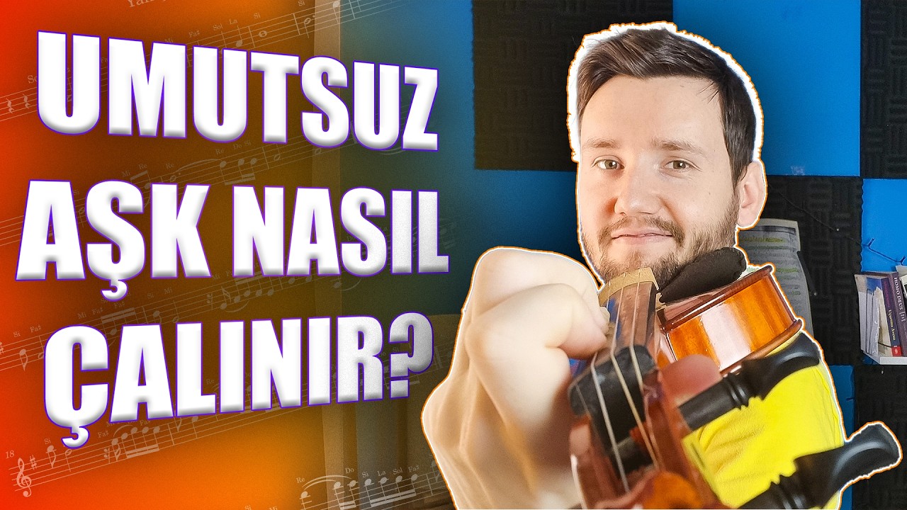 UMUTSUZ AŞK NASIL ÇALINIR? | Umutsuz Aşk Keman Nasıl Çalınır? | Umutsuz Aşk Keman Notaları