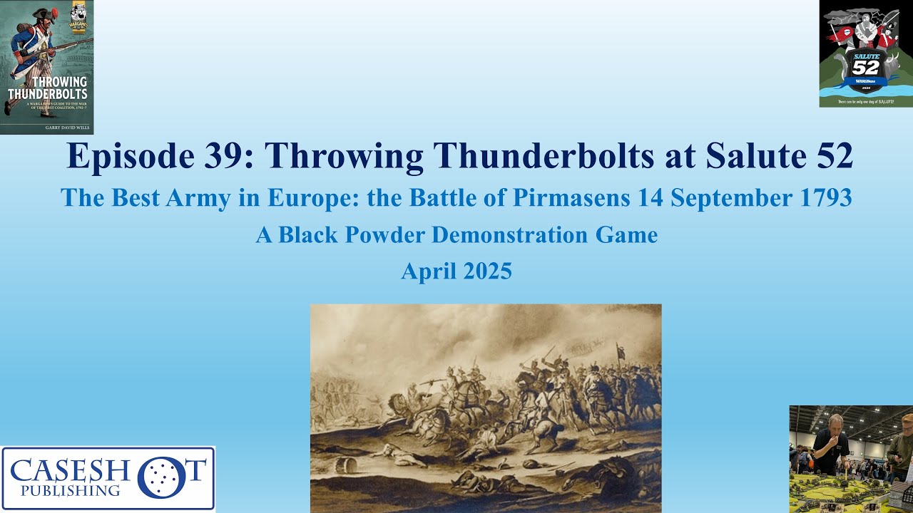 Episode 39 The Best Army in Europe Battle of Pirmasens at Salute 52