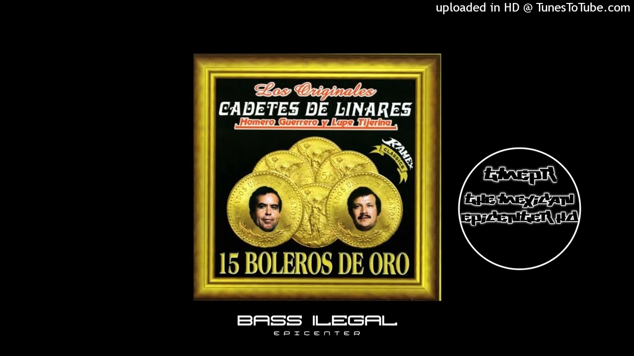 Un Viejo Amor Los Cadetes De Linares (Epicenter Bass)