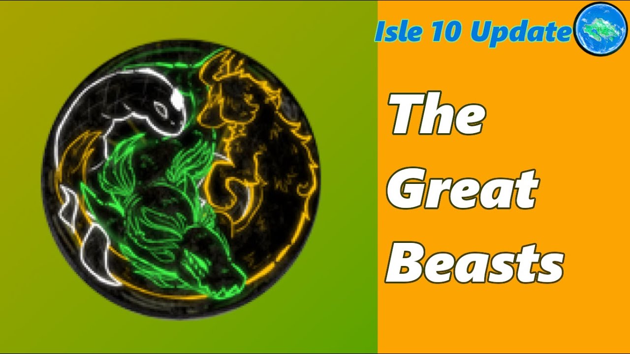 [ Roblox Isle10 ] ┘Guide┌ The Great Beasts