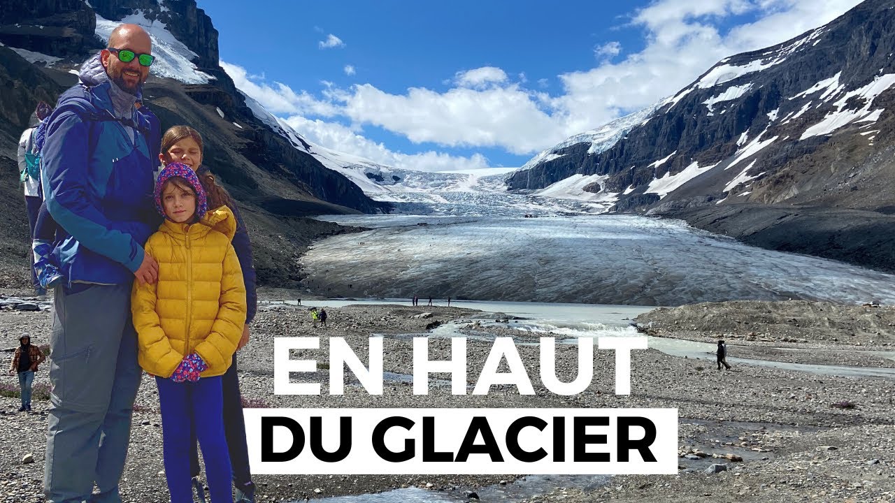 #34 on ecalade un GLACIER - tour du monde famille canada