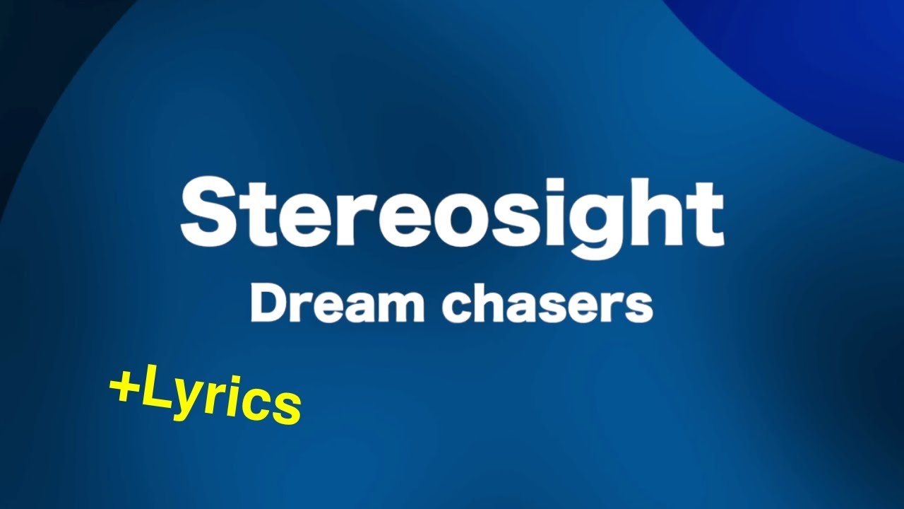 Stereosight - Dream Chasers (Lyrics Video)