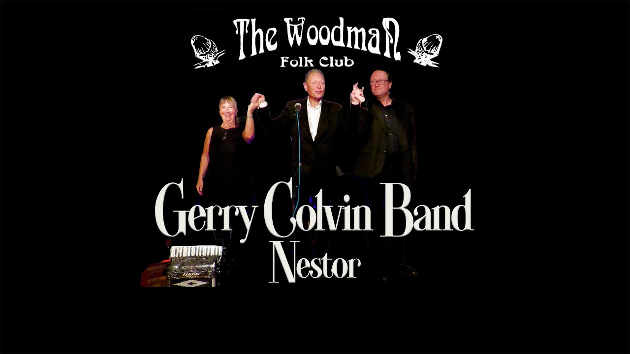 Gerry Colvin Band : Nestor (Live at the Woodman Folk Club)