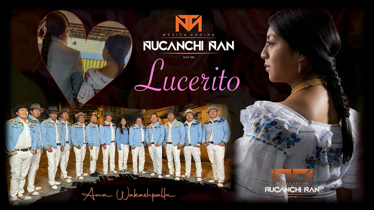 ÑUCANCHI ÑAN LUCERITO VIDEO OFICIAL 4k 2024