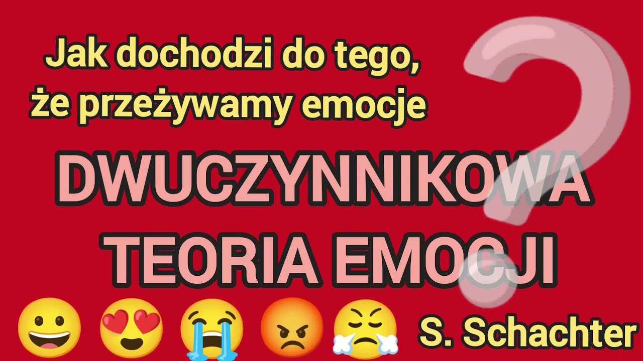 Dwuczynnikowa teoria emocji. S. Schachter #psychologia