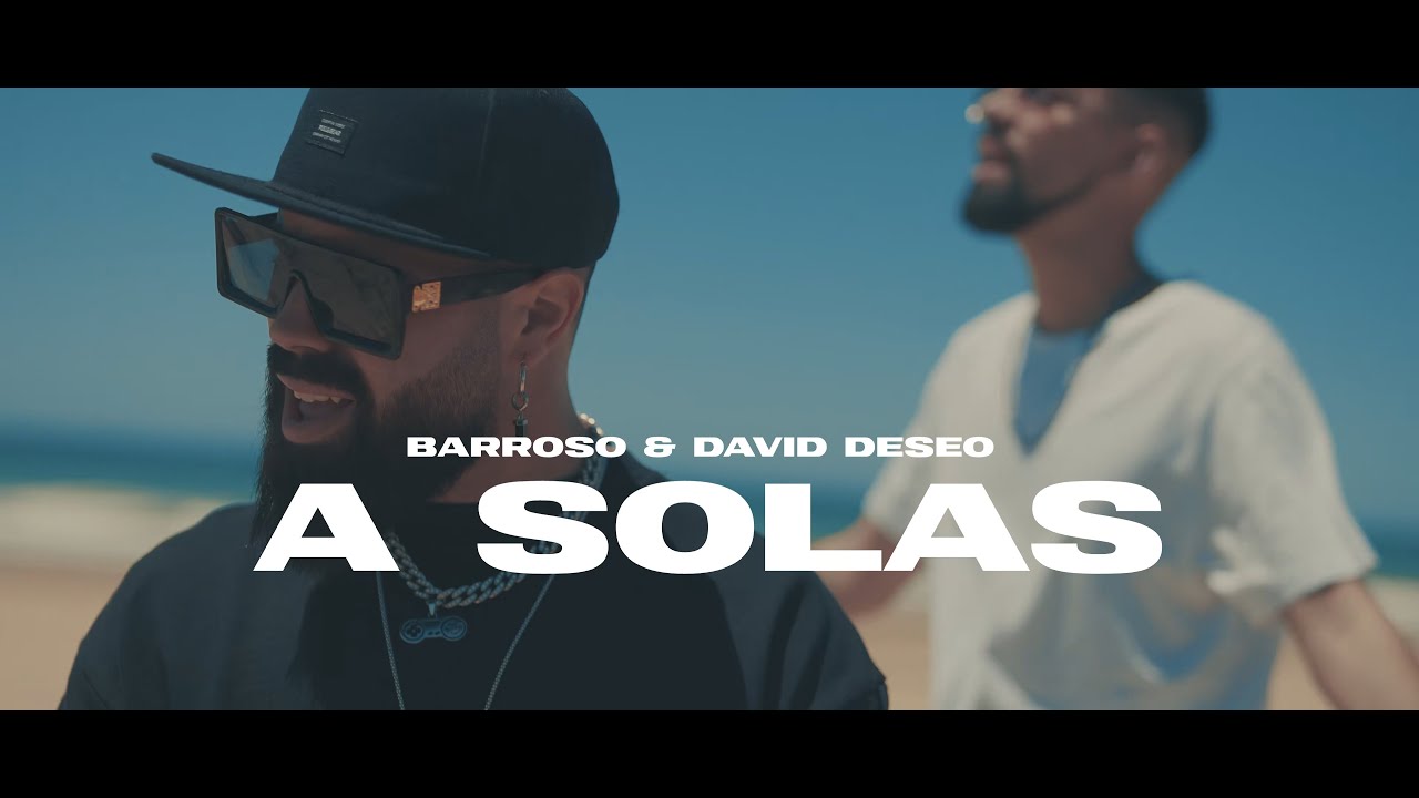 A Solas- Barroso & David Deseo (Video Oficial)
