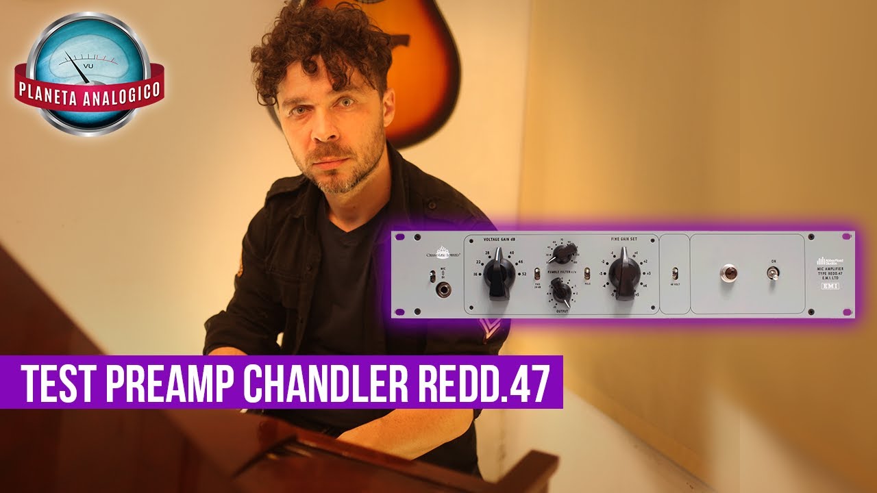 Review / Test del preamplificador valvular Chandler REDD.47 - Planeta Analogico