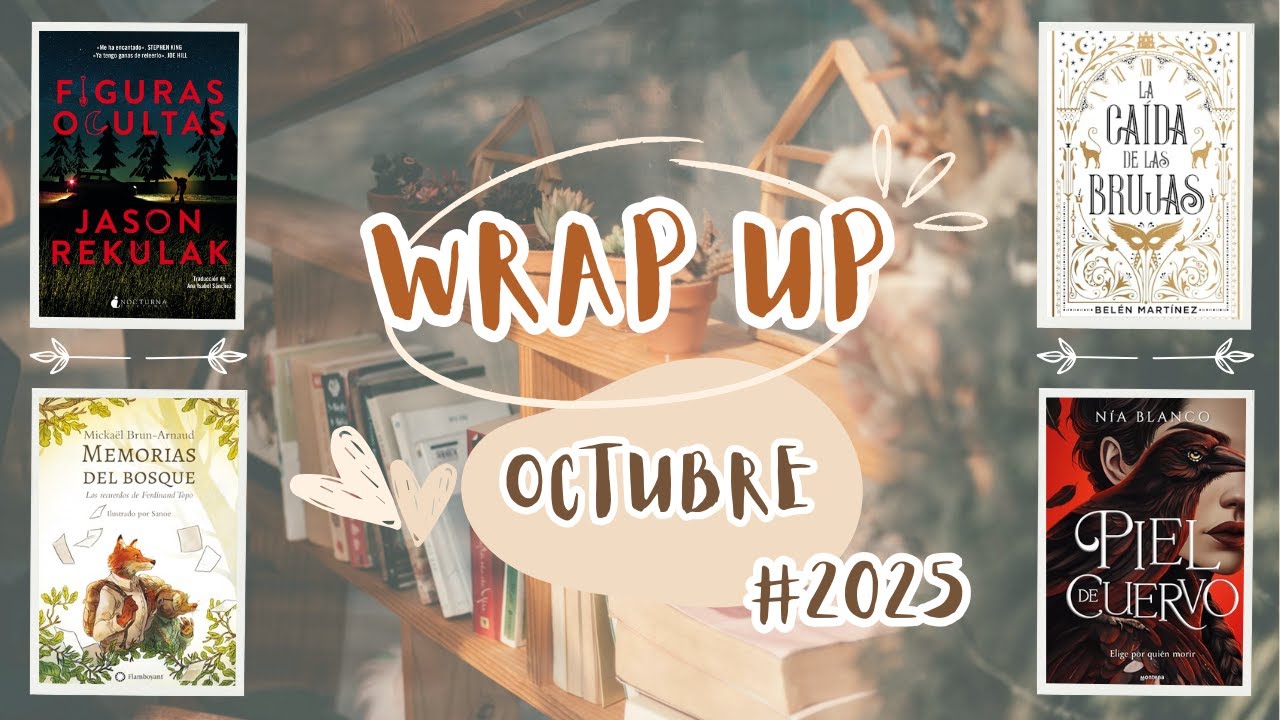 Lecturas otoñales de brujitas, animalitos del bosque y fantasmas siniestros || Wrap Up Oct (2025)