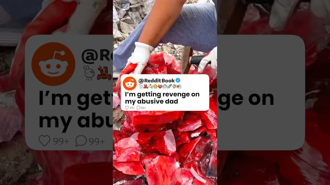 I&rsquo;m Getting Revenge On My Abusive Dad 😒💔 Reddit Stories