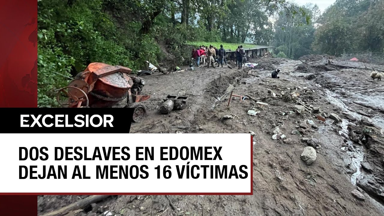 Luto en Edomex por deslaves en Naucalpan y Jilotzingo