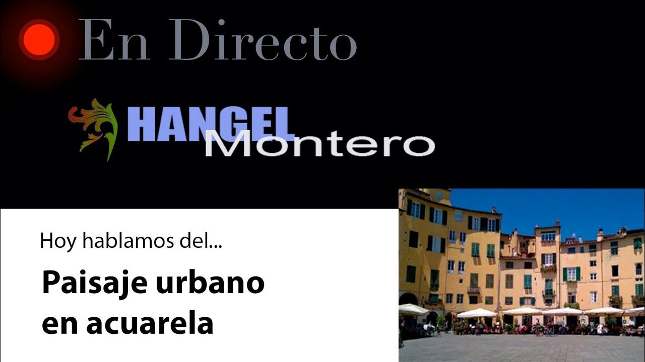 Hoy hablamos del PAISAJE URBANO en ACUARELA - Hangel Montero