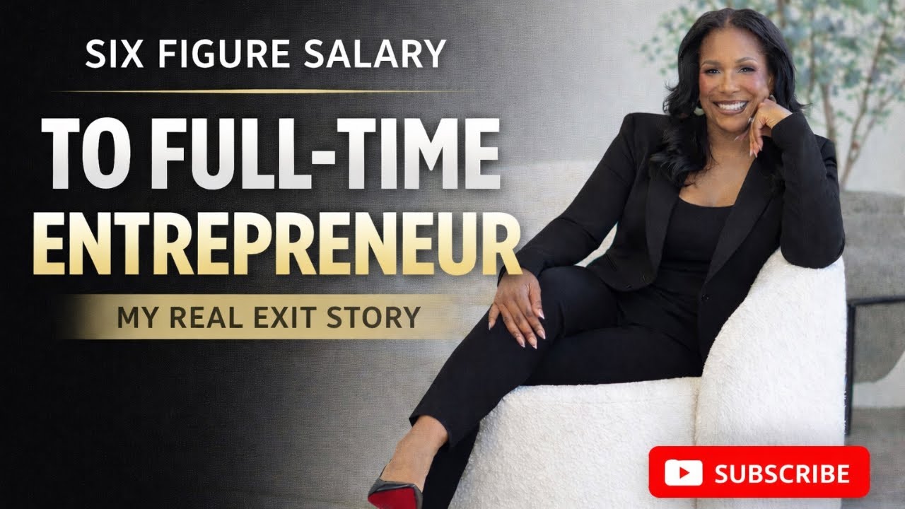 Six-Figure Salary to Full-Time Entrepreneur