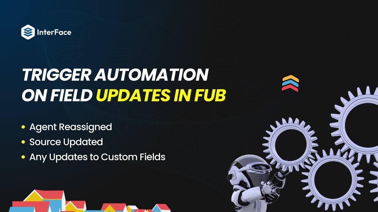 Trigger Automation on Field Updates in Follow Up Boss | InterFace Demo Video #fub #crmautomation