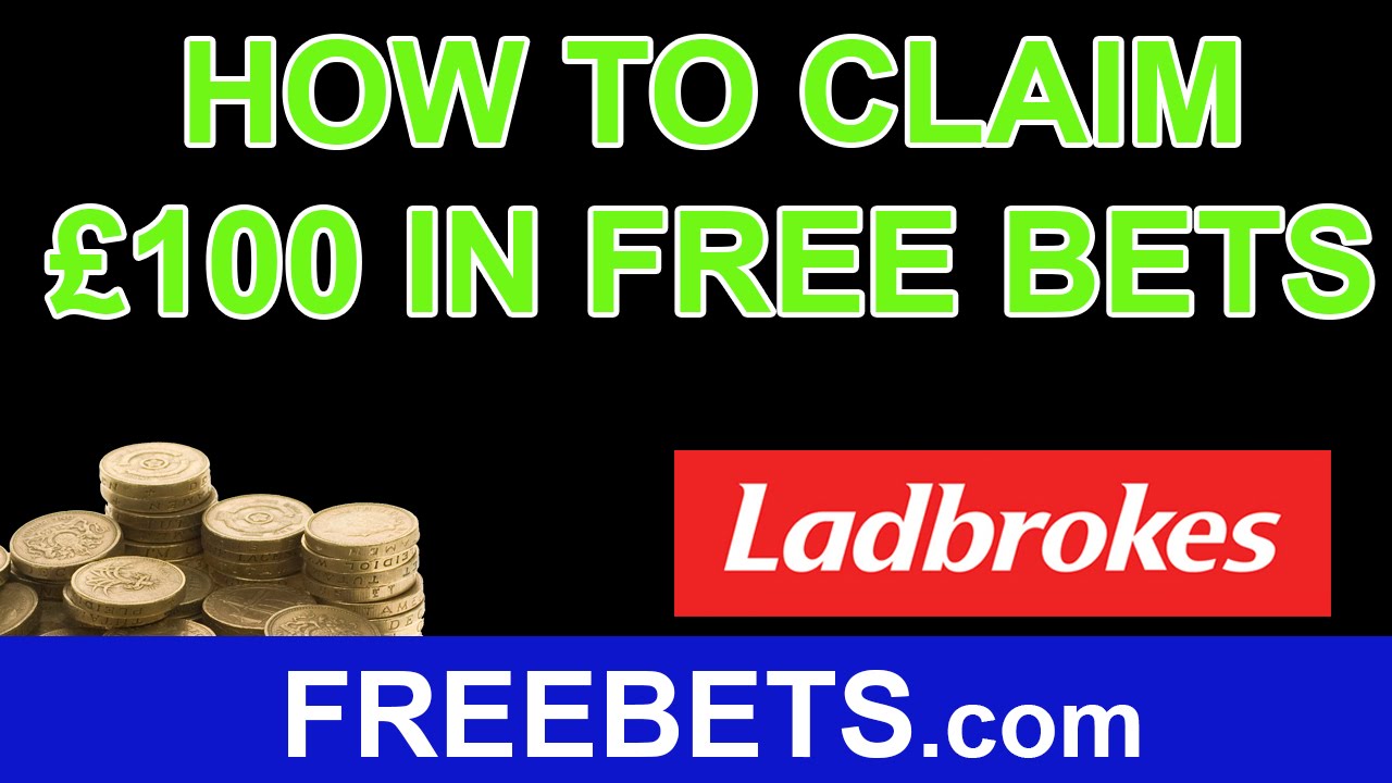 How To Claim &pound;100 Free Bets With Ladbrokes