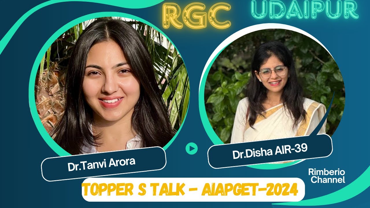 AIAPGET STRATEGY- Topper’s Talk with AIR-39(GEN) Dr.Disha Seta