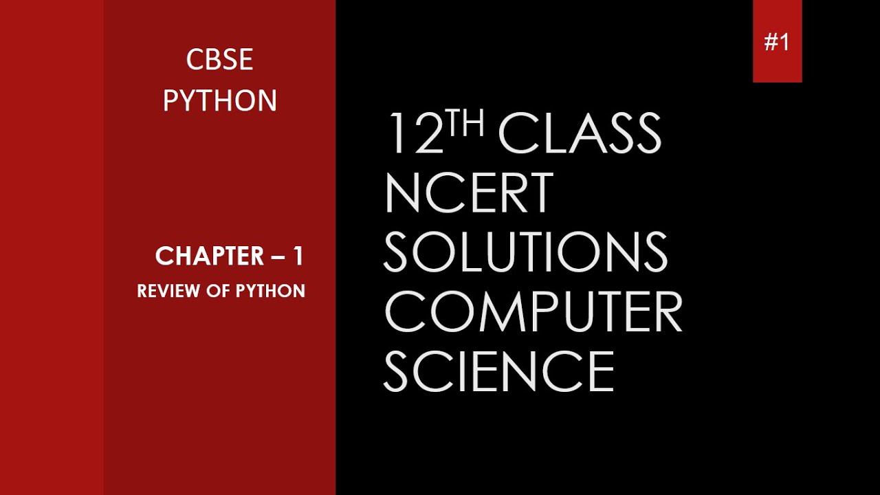 NCERT Computer Sci. Solutions #1 | Computer Sc. with Python for 12th | Python in Hindi | CBSE Python