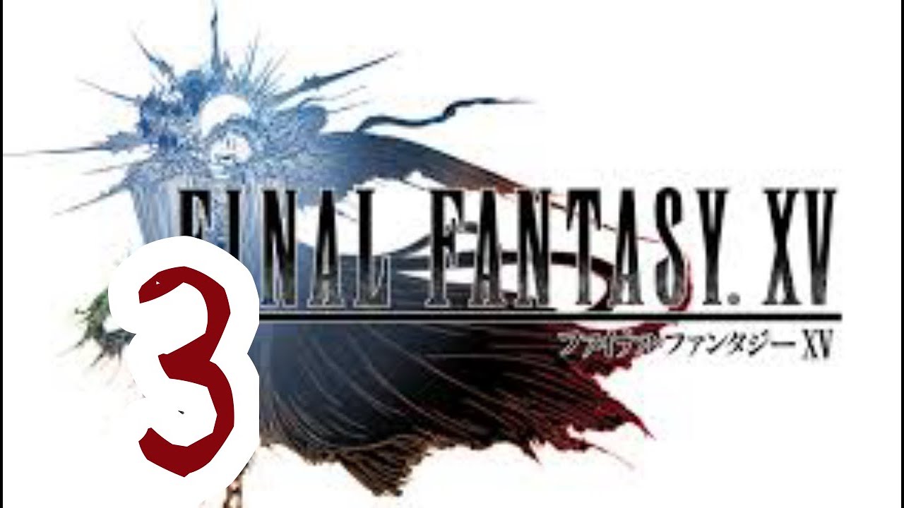 Part3 FINAL FANTASY XⅤ