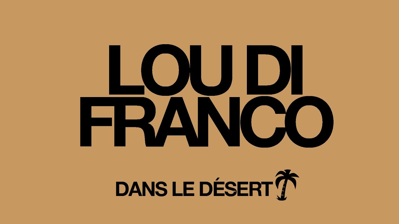 Lou Di Franco - Dans le Désert