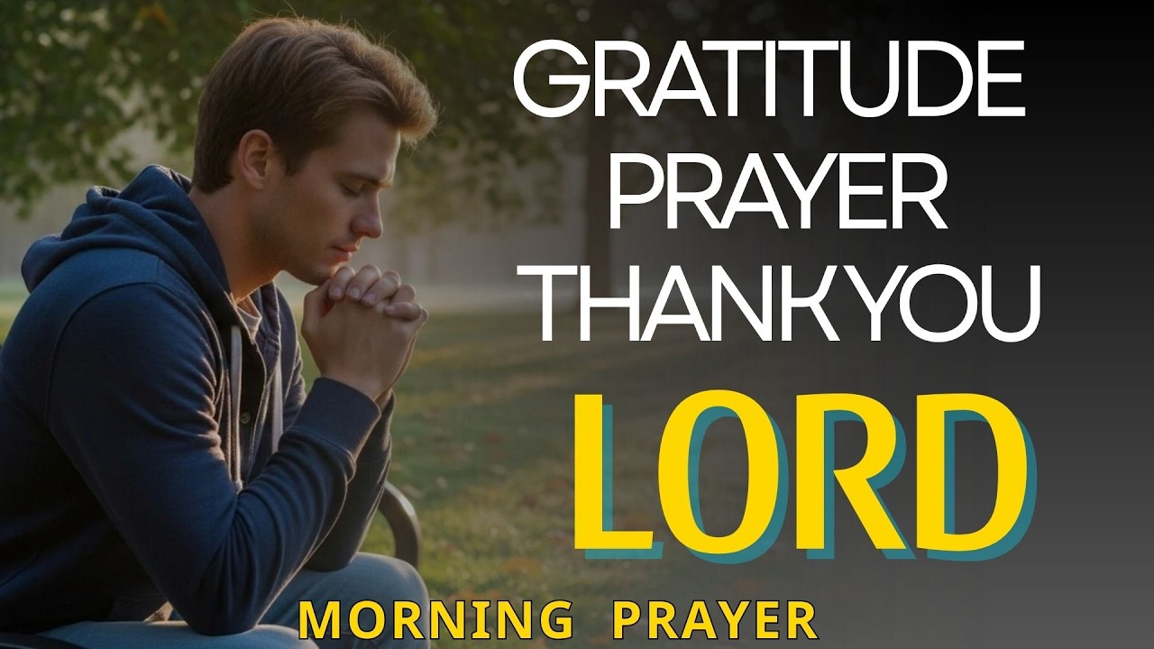 Start Your Day Saying “thank you lord” | Powerful Morning Prayer of Gratitude, Blessings & Peace