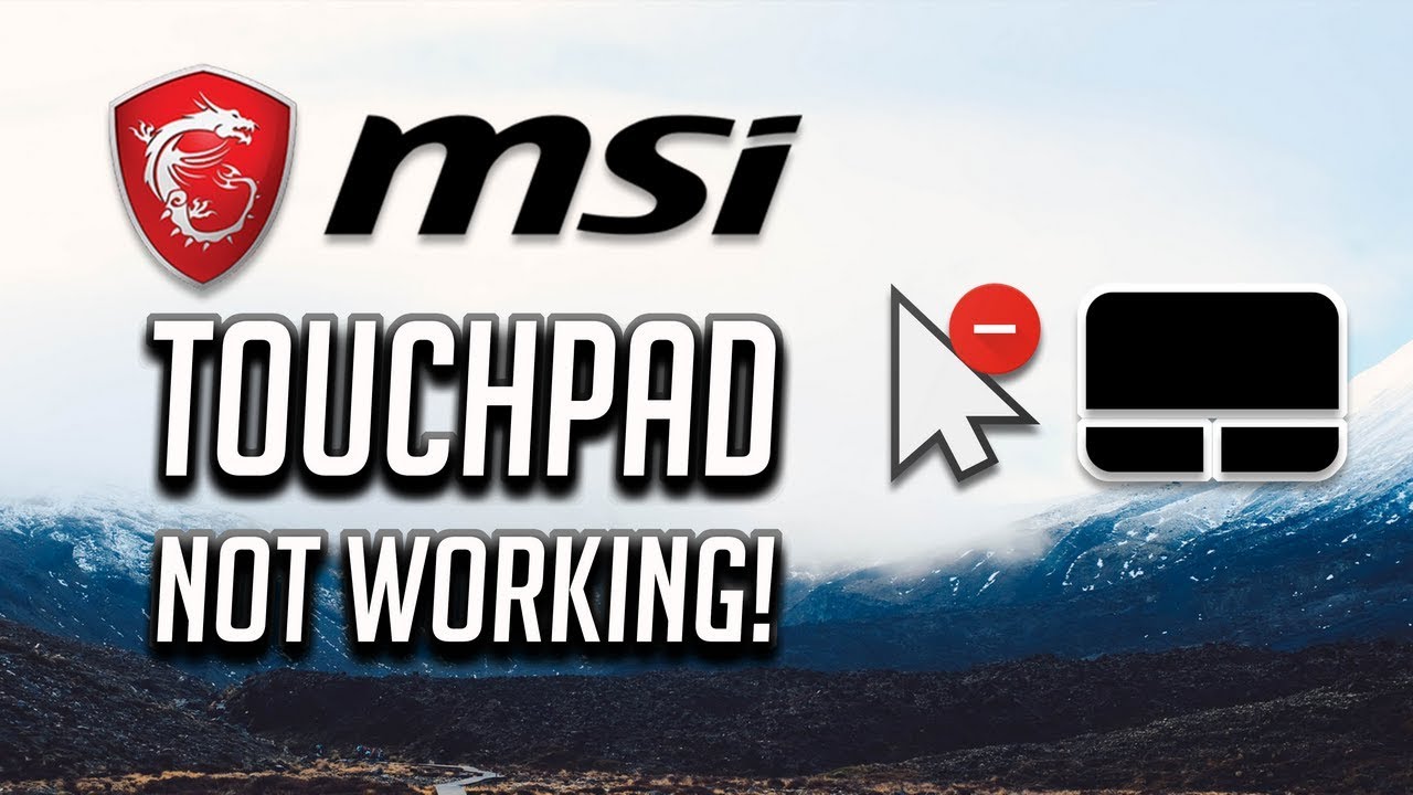 MSI Touchpad Not Working in Windows 10/8/7 [2026 Tutorial]