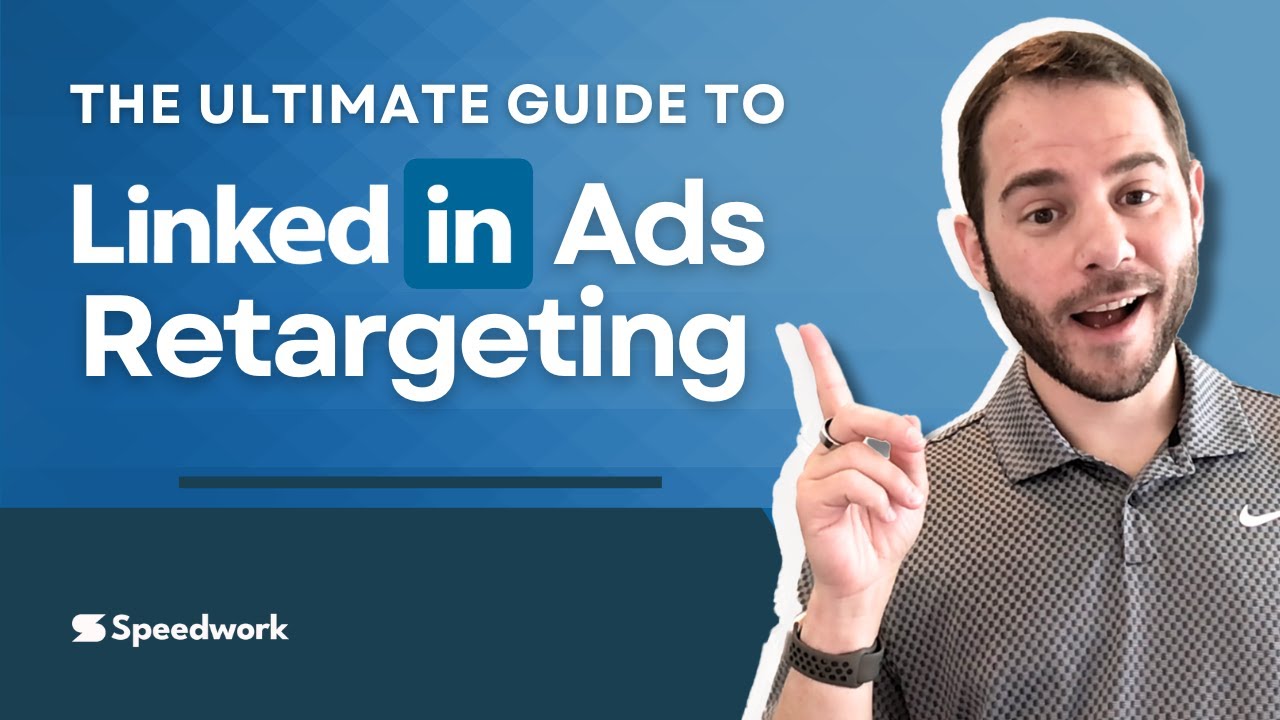 The Ultimate Guide to LinkedIn Ads Retargeting: Tips & Tricks How to Setup Great Remarketing